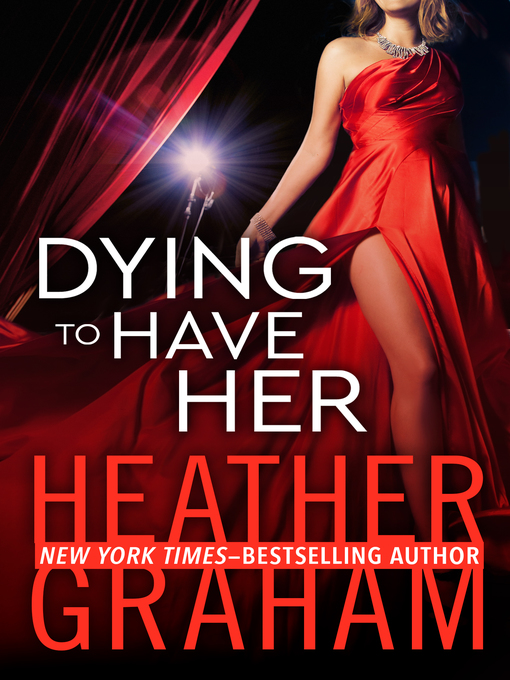 Title details for Dying to Have Her by Heather Graham - Wait list